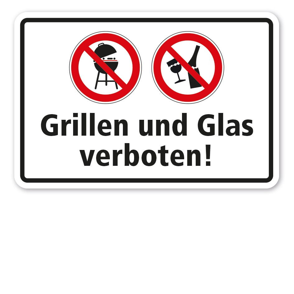 Verbotsschild Grillen und Glas verboten