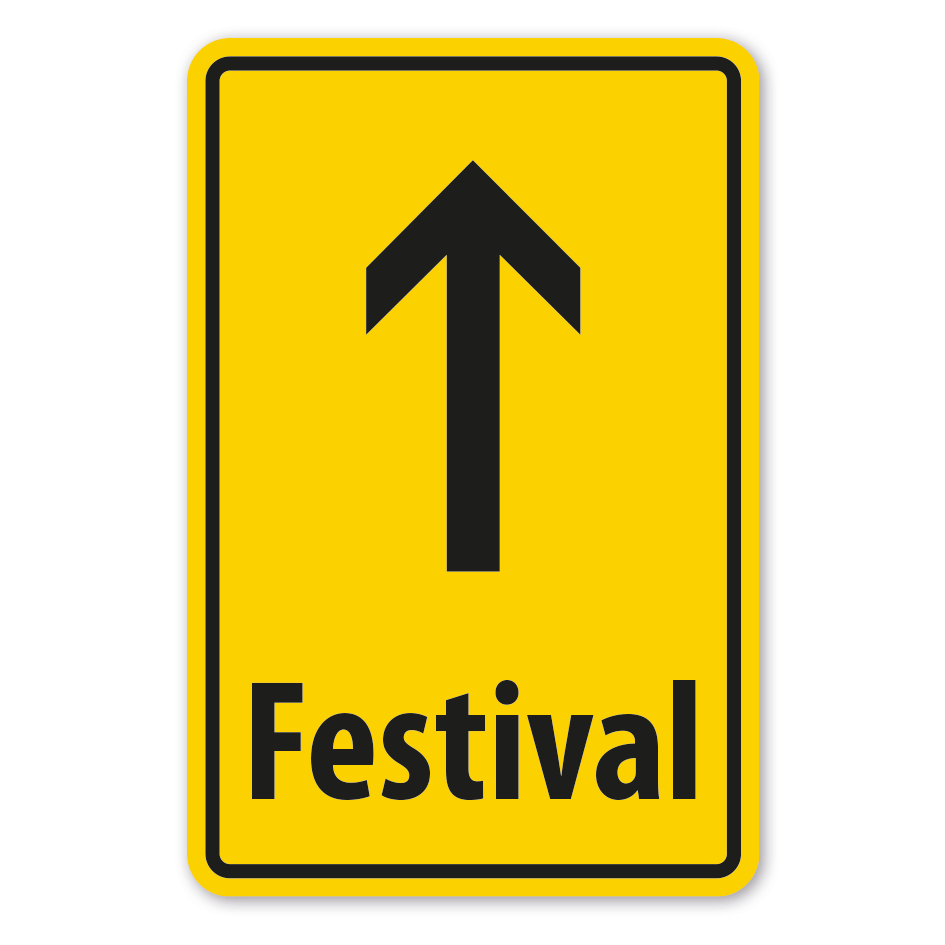 Hinweisschild Festival - geradeaus
