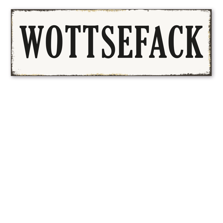 Retroschild Wottsefack