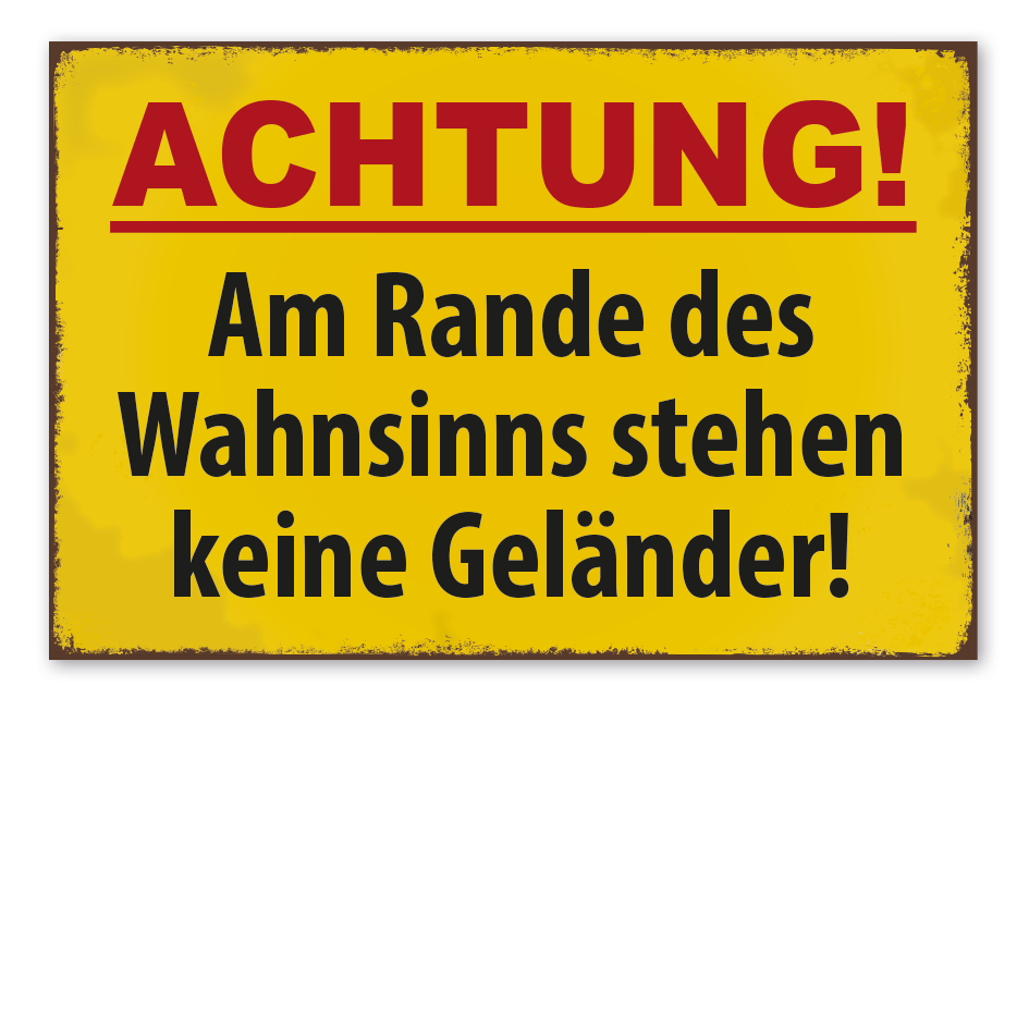 Retroschild Achtung - Am Rande des Wahnsinns stehen keine Geländer