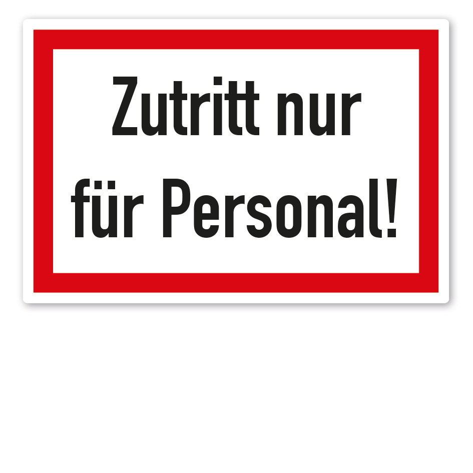 Hinweisschild Zutritt nur für Personal