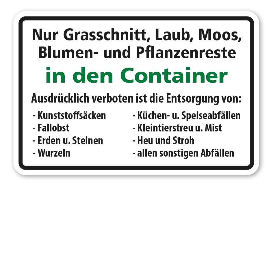 Schild Nur Grasschnitt, Laub, Moos, Blumen- und Pflanzenreste in den Container