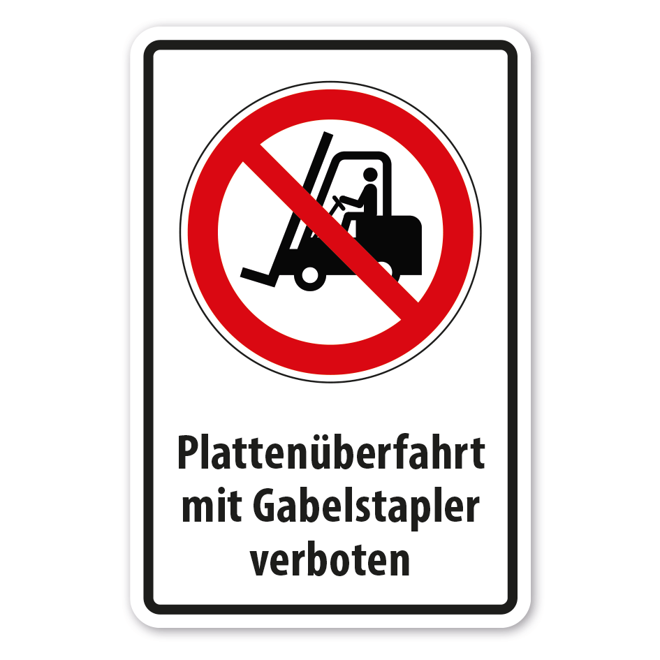 Verbotsschild Plattenüberfahrt mit Gabelstapler verboten - Kombi