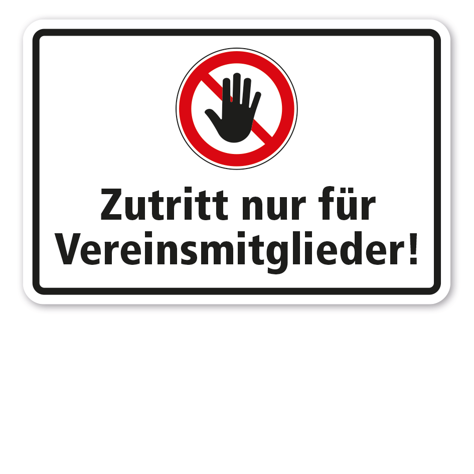 Verbotsschild Zutritt nur für Vereinsmitglieder