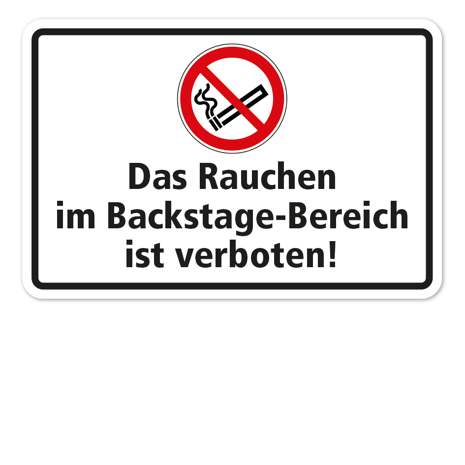 Hinweisschild Das Rauchen im Backstage-Bereich ist verboten