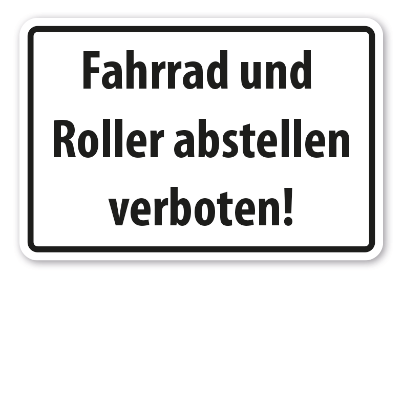 Hinweisschild Fahrrad und Roller abstellen verboten