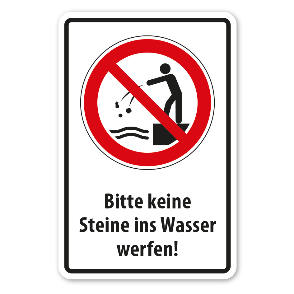 Verbotsschild Bitte keine Steine ins Wasser werfen - Kombi