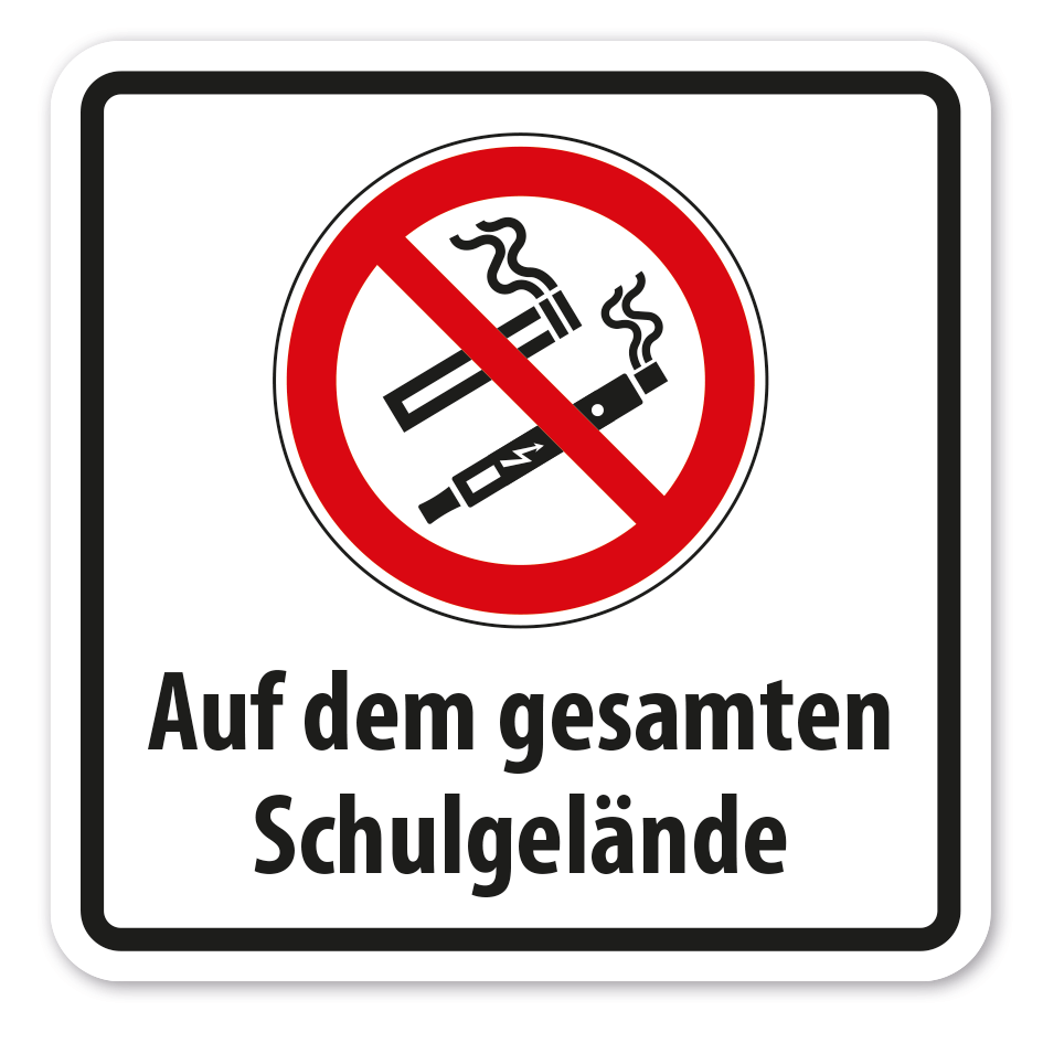 Verbotsschild Rauchverbot auf dem gesamten Schulgelände - Zigaretten-E-Zigaretten - Kombi