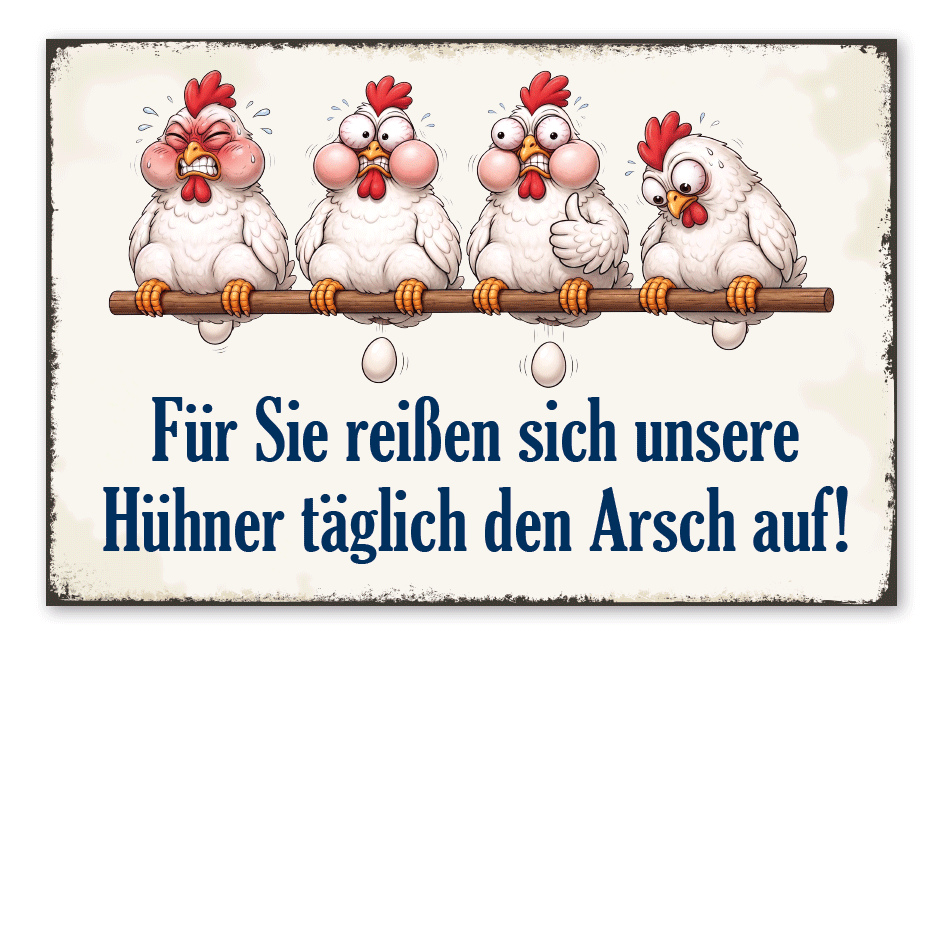 Retroschild Für Sie reißen sich unsere Hühner täglich den Arsch auf
