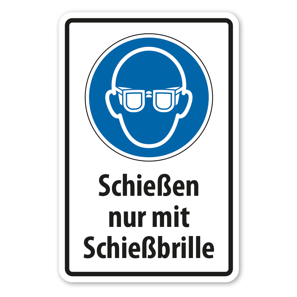 Gebotsschild Schießen nur mit Schießbrille