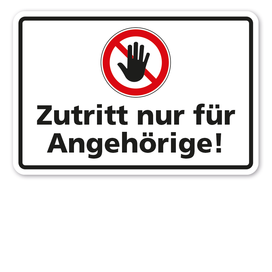Verbotsschild Zutritt nur für Angehörige