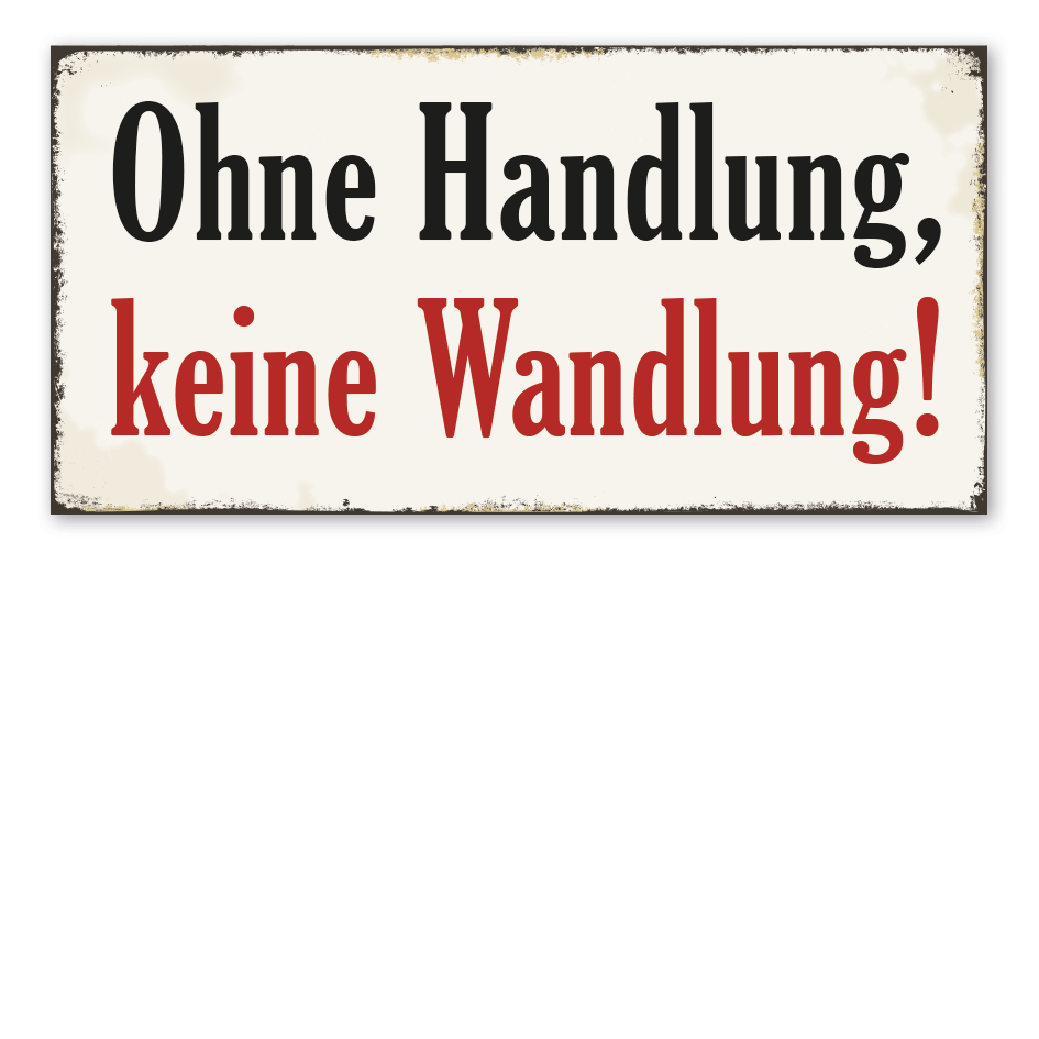 Retroschild Ohne Handlung, keine Wandlung