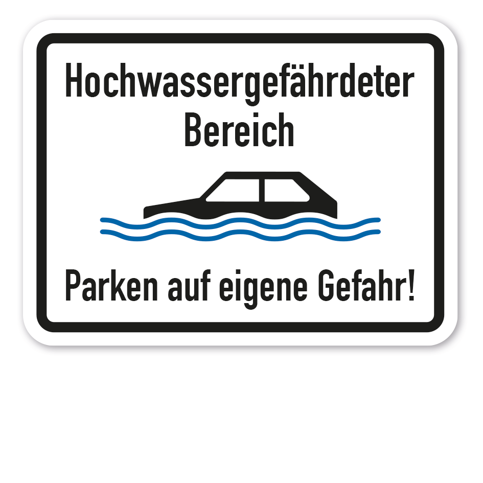 Zusatzzeichen Hochwassergefährdeter Bereich - Parken auf eigene Gefahr - Verkehrsschild VZ-118