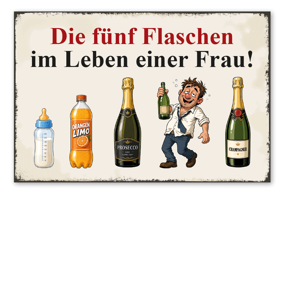 Retroschild Die fünf Flaschen im Leben einer Frau