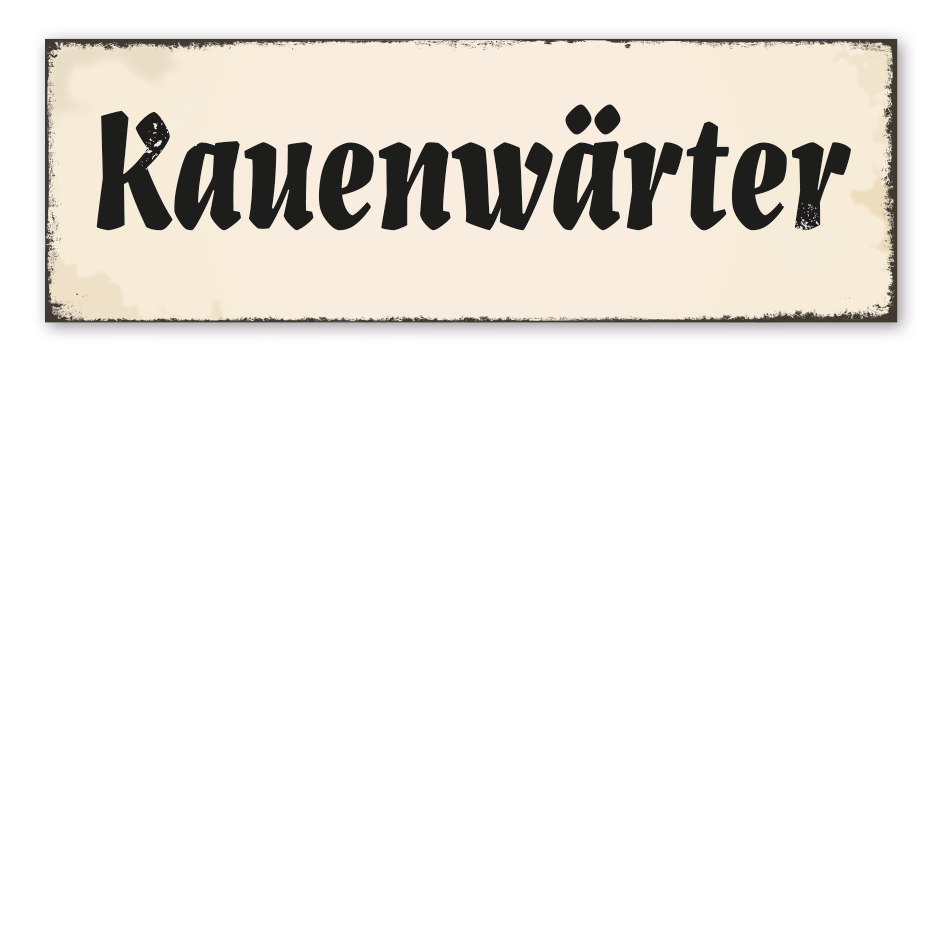 Bergbauschild Kauenwärter - in Retro-Ausführung