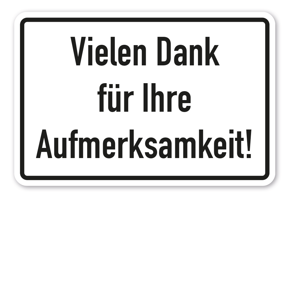Hinweisschild Vielen Dank für Ihre Aufmerksamkeit