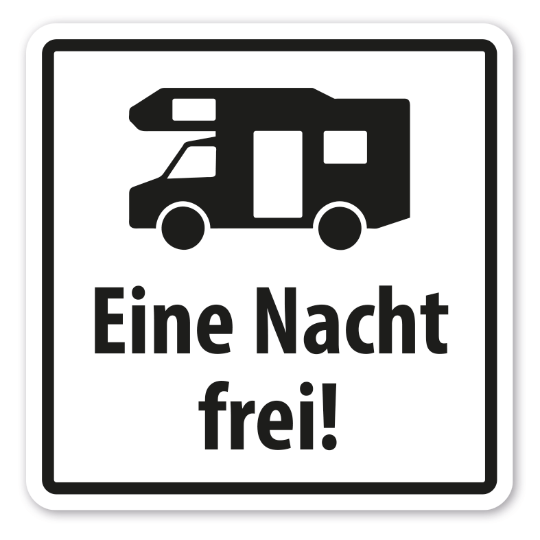 Schild für Campingplätze - Reisemobile - Wohnmobile - Eine Nacht frei