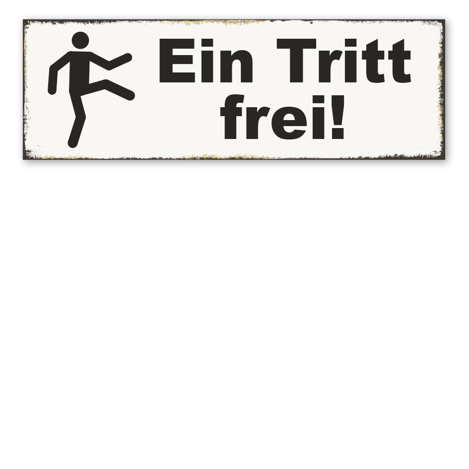 Retroschild Ein Tritt frei