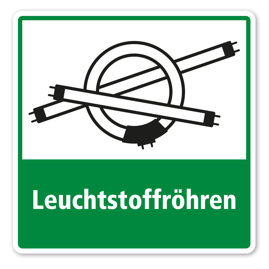 Schild zur Abfalltrennung - Leuchtstoffröhren