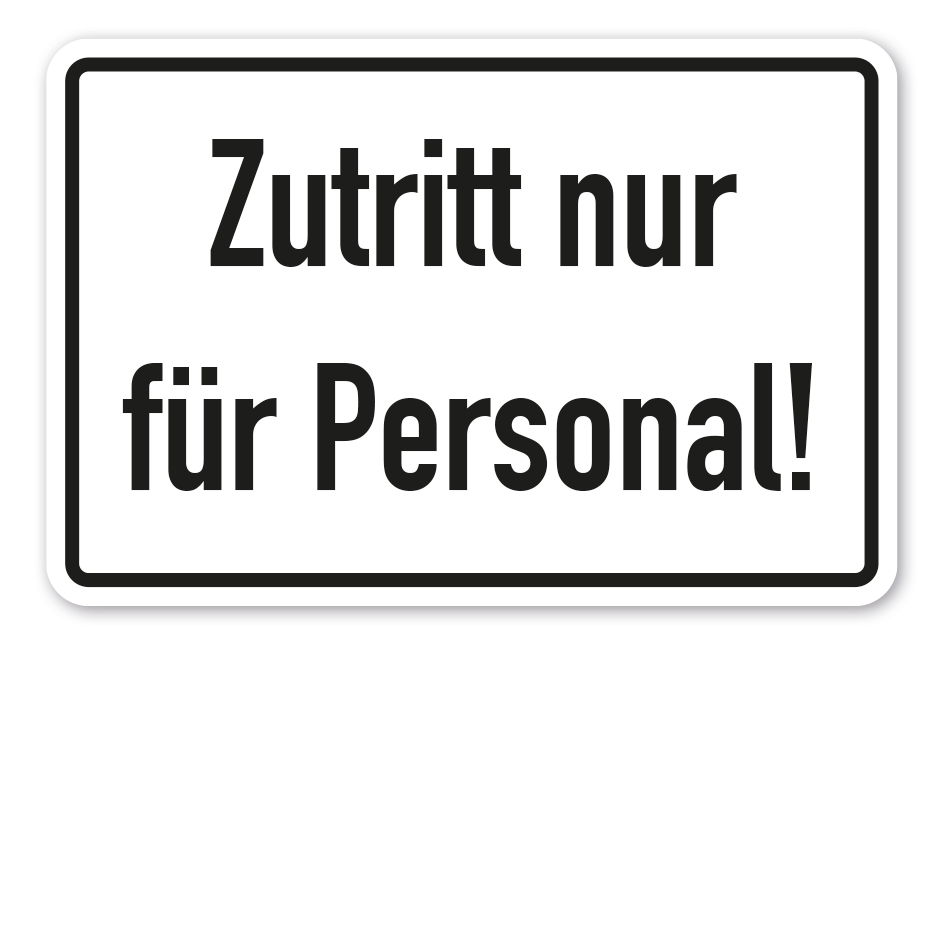 Schild Zutritt nur für Personal