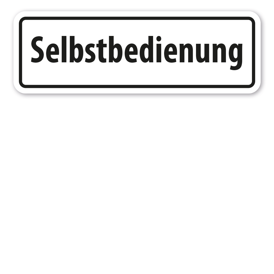 Schild Selbstbedienung