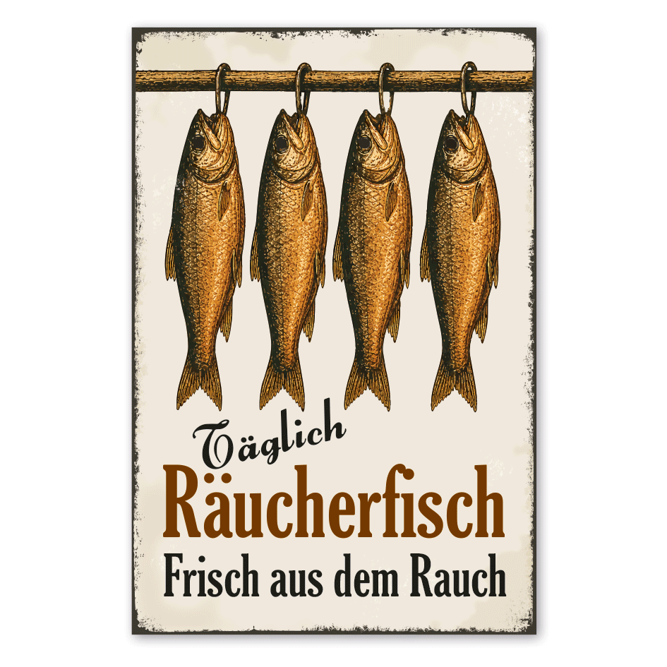 Retroschild Täglich Räucherfisch - Frisch aus dem Rauch