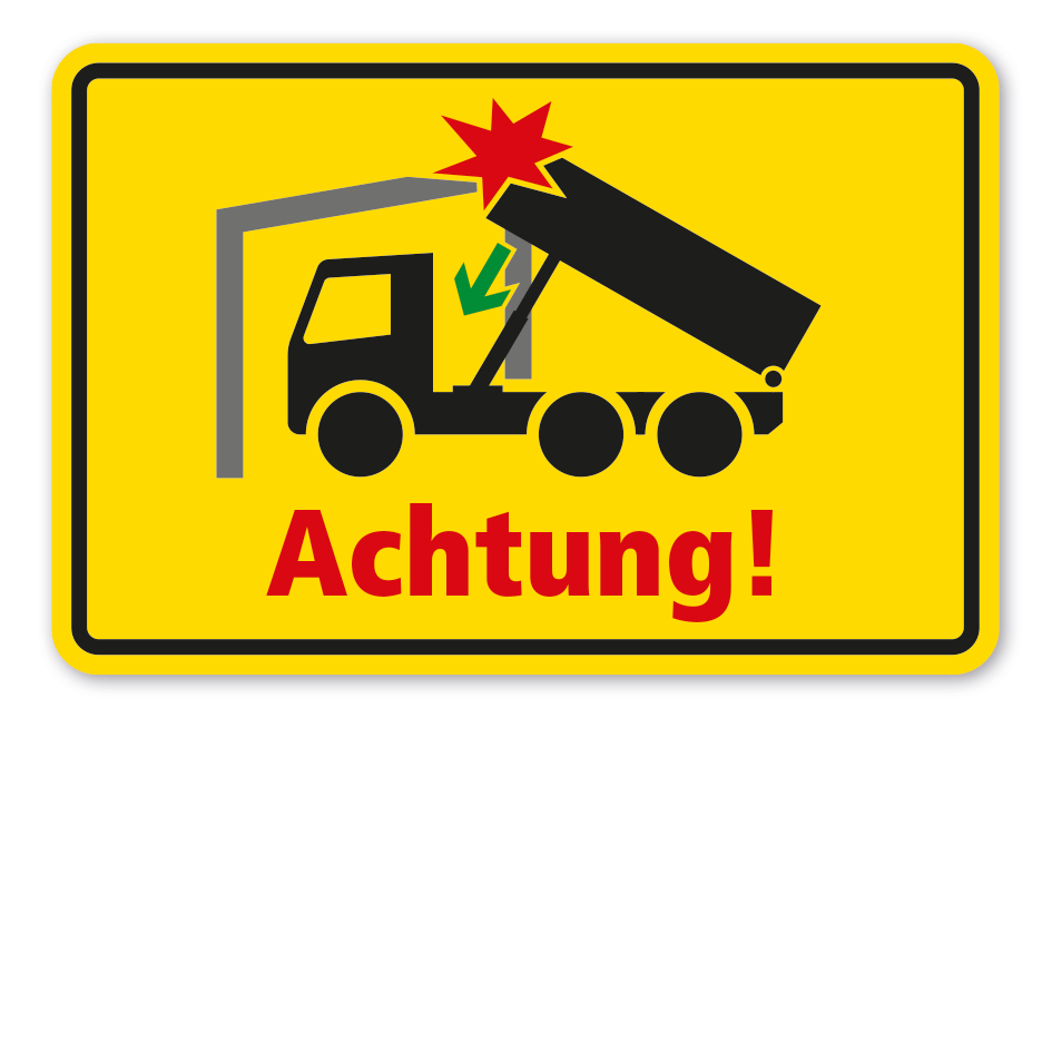 Hinweisschild Warnung vor Hindernis bei hochgefahrener Ladefläche