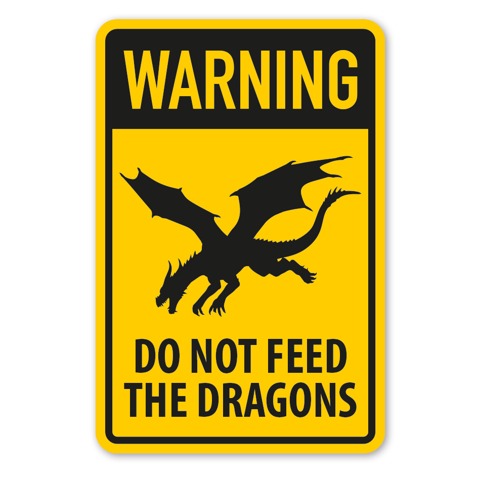 Fun-Schild Warning - Do not feed the dragons