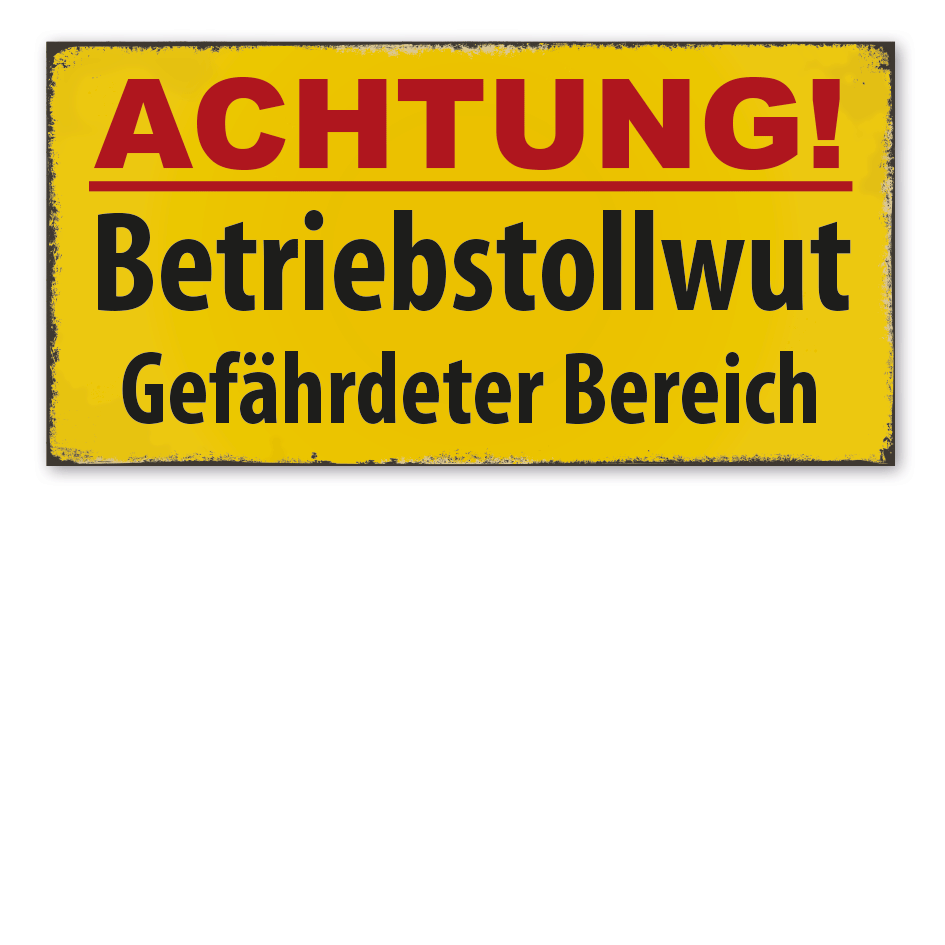 Retroschild Achtung - Betriebstollwut - Gefährdeter Bereich