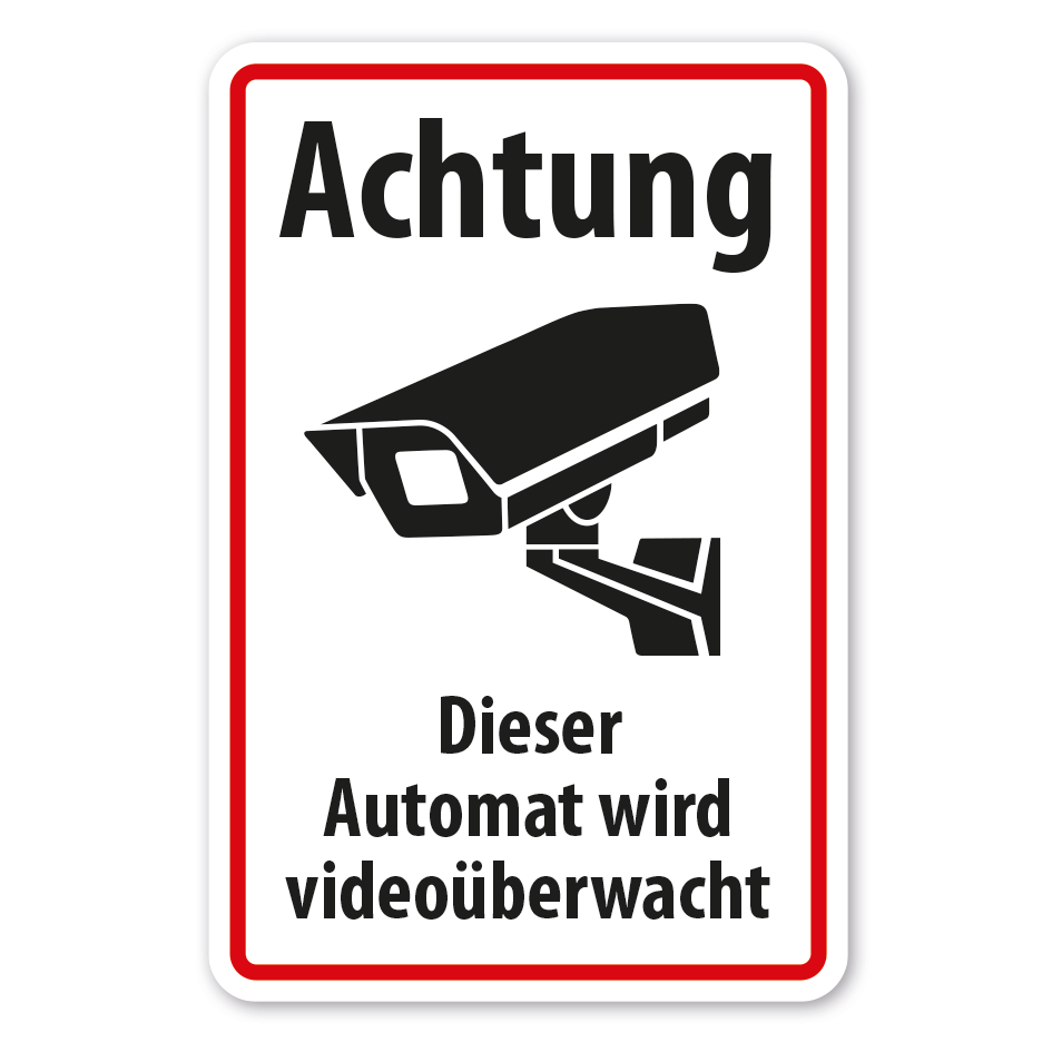 Hinweisschild Achtung - Dieser Automat wird videoüberwacht