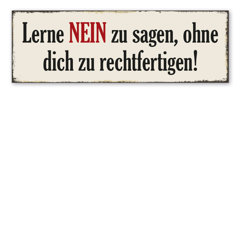 Retroschild Lerne NEIN zu sagen, ohne dich zu rechtfertigen