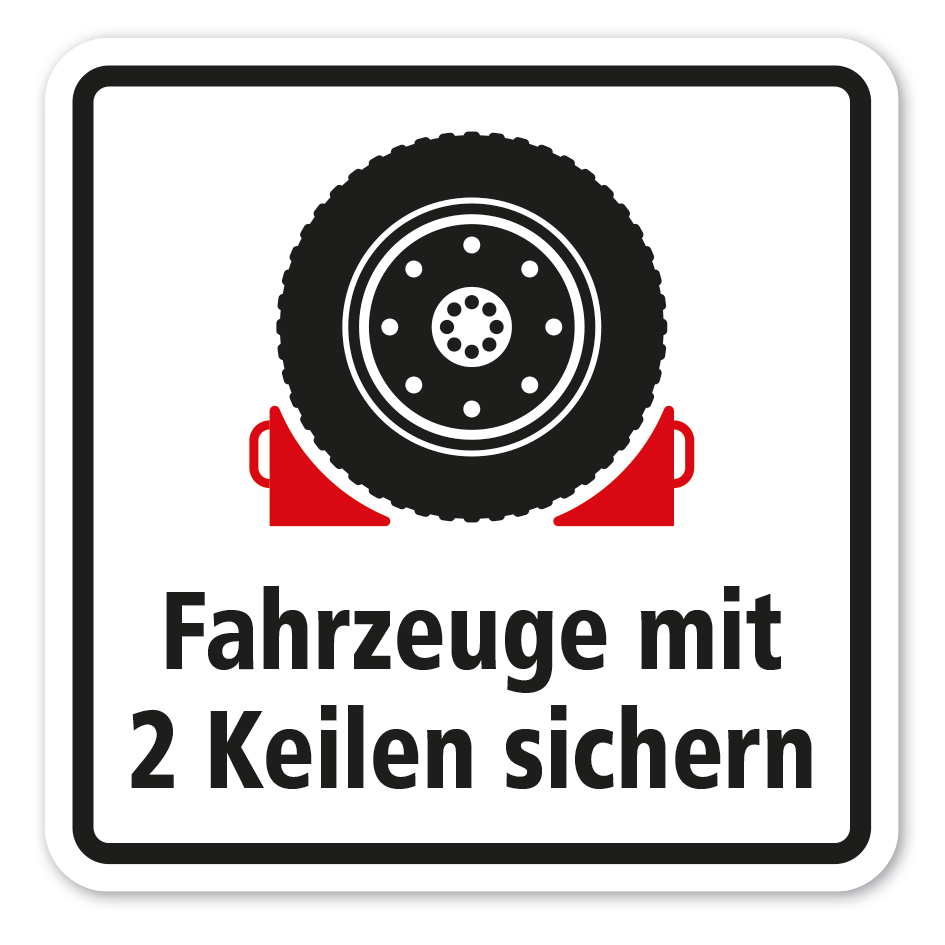 Hinweisschild Fahrzeuge mit zwei Keilen sichern - Kombi