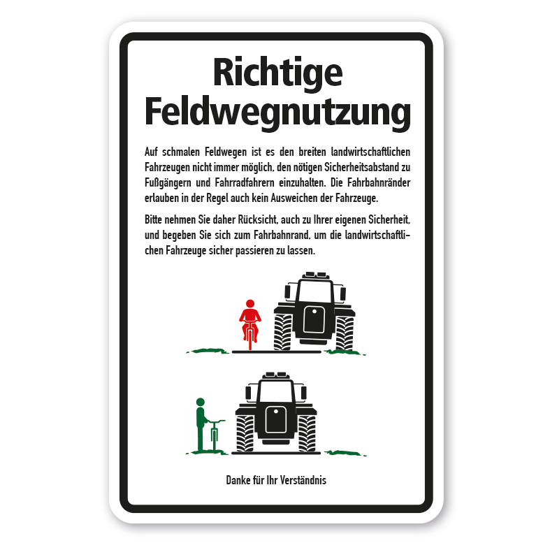 Landwirtschaftliches Schild - Richtige Feldwegnutzung - Landwirtschaftliche Fahrzeuge sicher passieren lassen