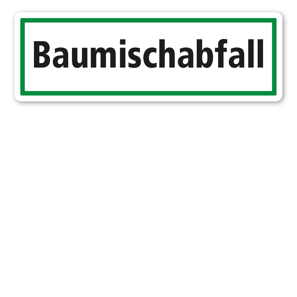 Schild zur Abfallentsorgung Baumischabfall