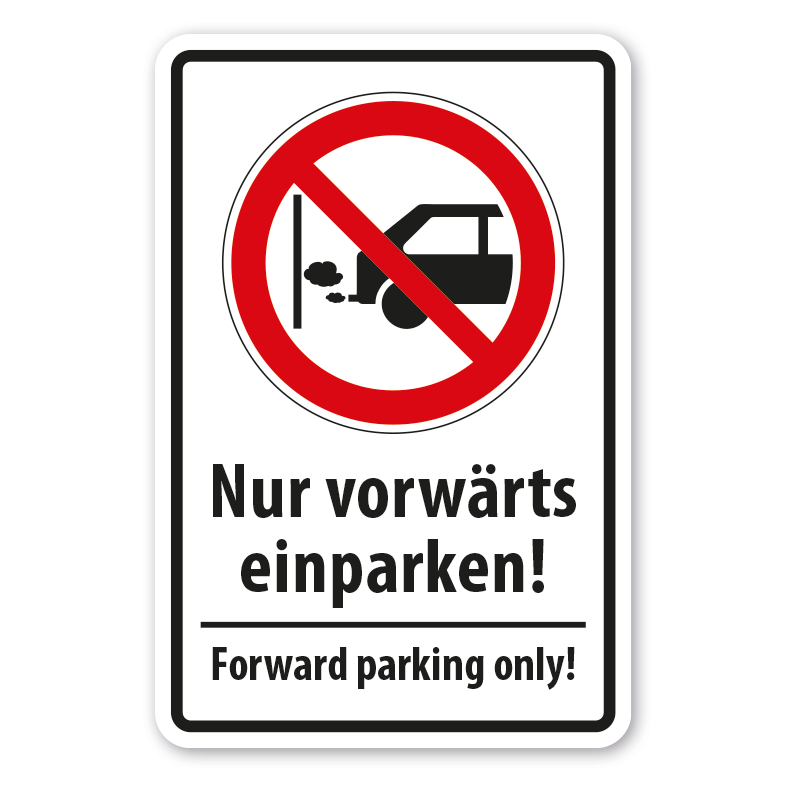 Hinweisschild Nur vorwärts einparken - Forward parking only