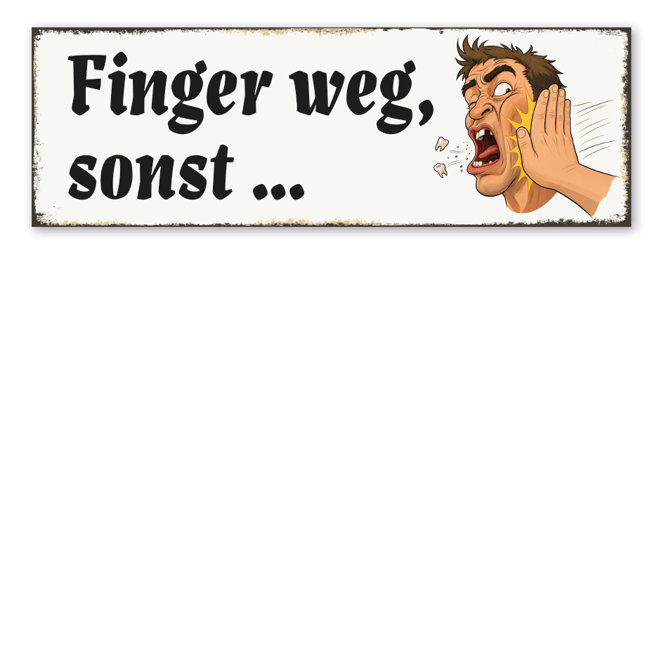 Retroschild Finger weg, sonst