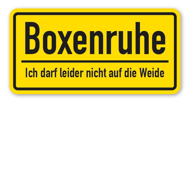 Stallschild / Hofschild Boxenruhe - Ich darf leider nicht auf die Weide - Pferde