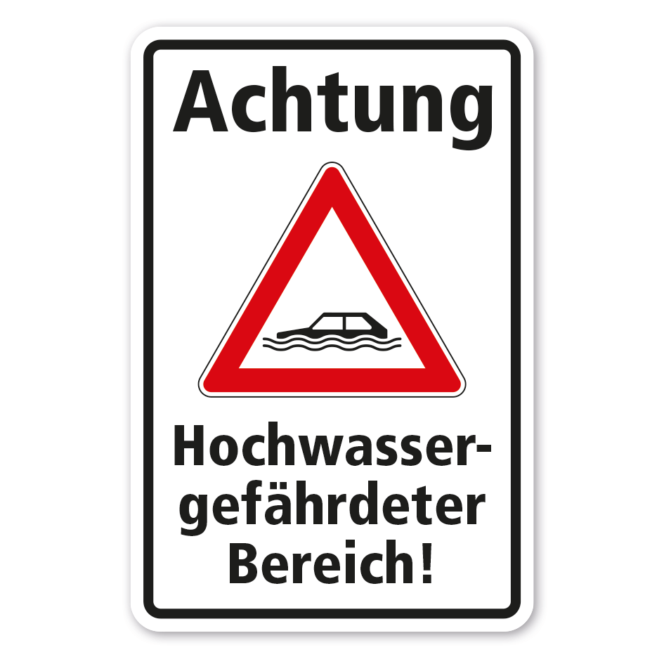 Hinweisschild Achtung - Hochwassergefährdeter Bereich
