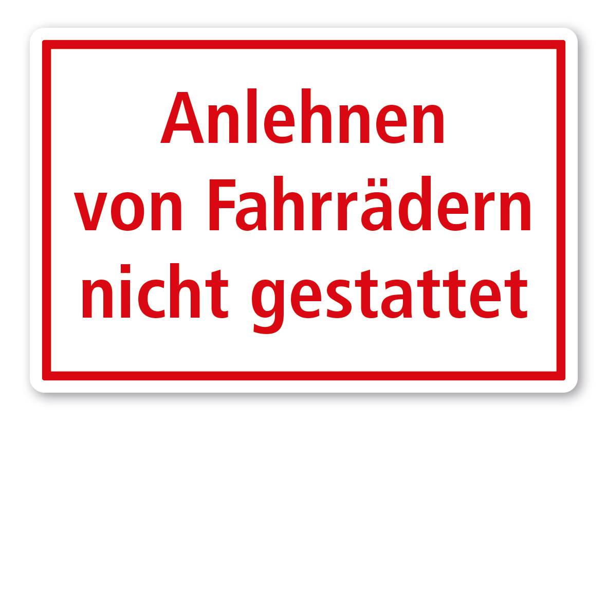 Textschild Anlehnen von Fahrrädern nicht gestattet