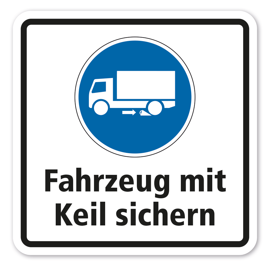 Gebotsschild Fahrzeug mit Keil sichern - Kombi