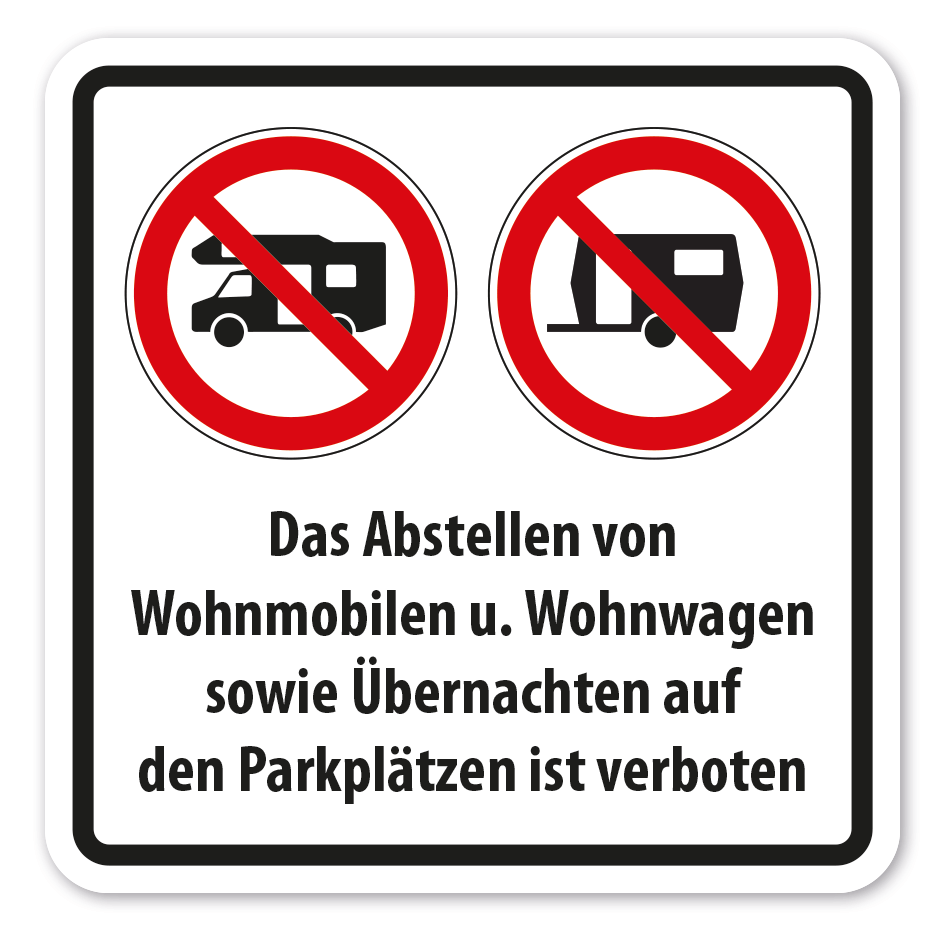 Verbotsschild Das Abstellen von Wohnmobilen und Wohnwagen sowie Übernachten auf den Parkplätzen ist verboten - Kombi