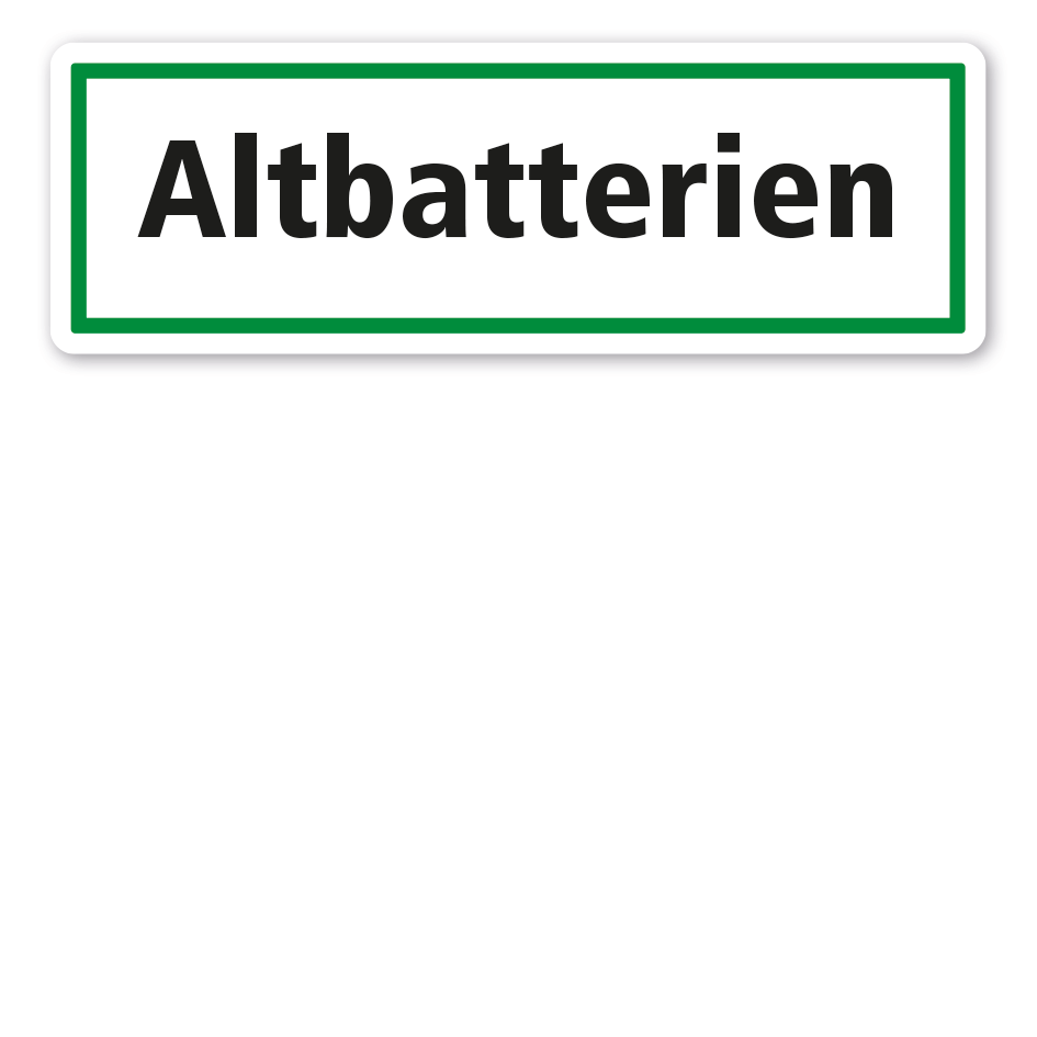 Schild zur Abfallentsorgung - Altbatterien