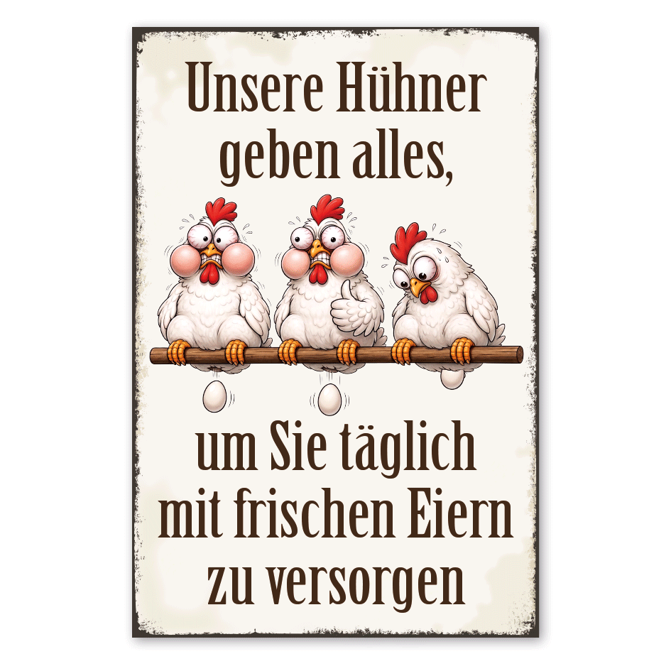 Retroschild Unsere Hühner geben alles, um Sie täglich mit frischen Eiern zu versorgen
