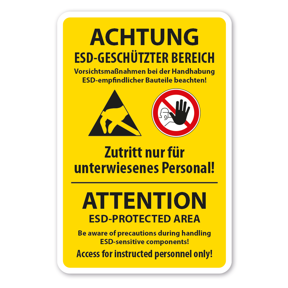 Warnschild Achtung ESD-Geschützter Bereich - Zutritt nur für unterwiesenes Personal - Attention ESD-Protected Area - Access for instructed personnel only