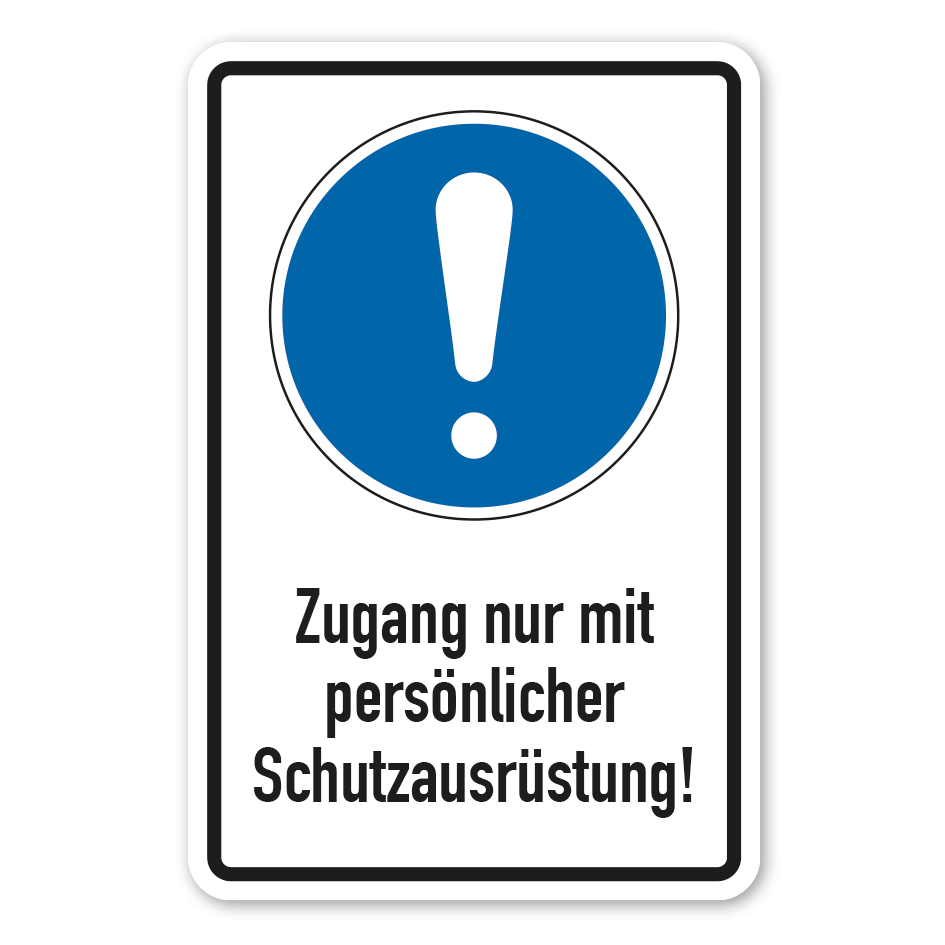 Gebotsschild Zugang nur mit persönlicher Schutzausrüstung