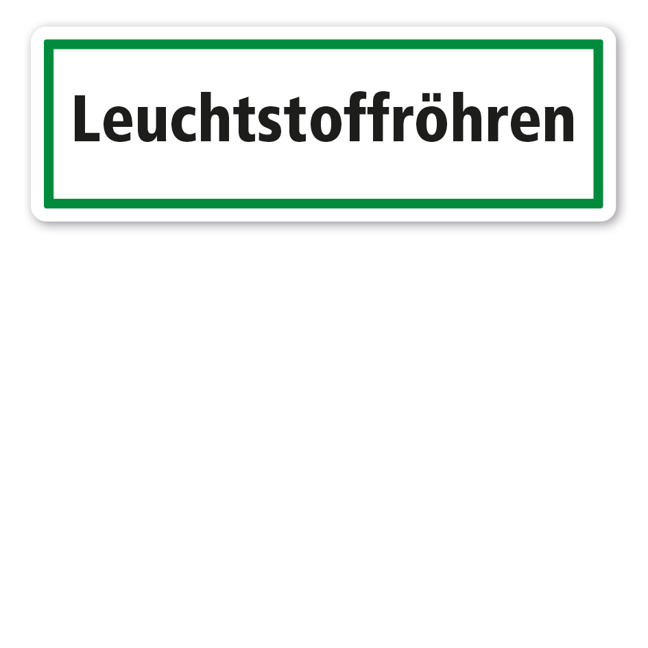 Schild zur Abfallentsorgung - Leuchtstoffröhren