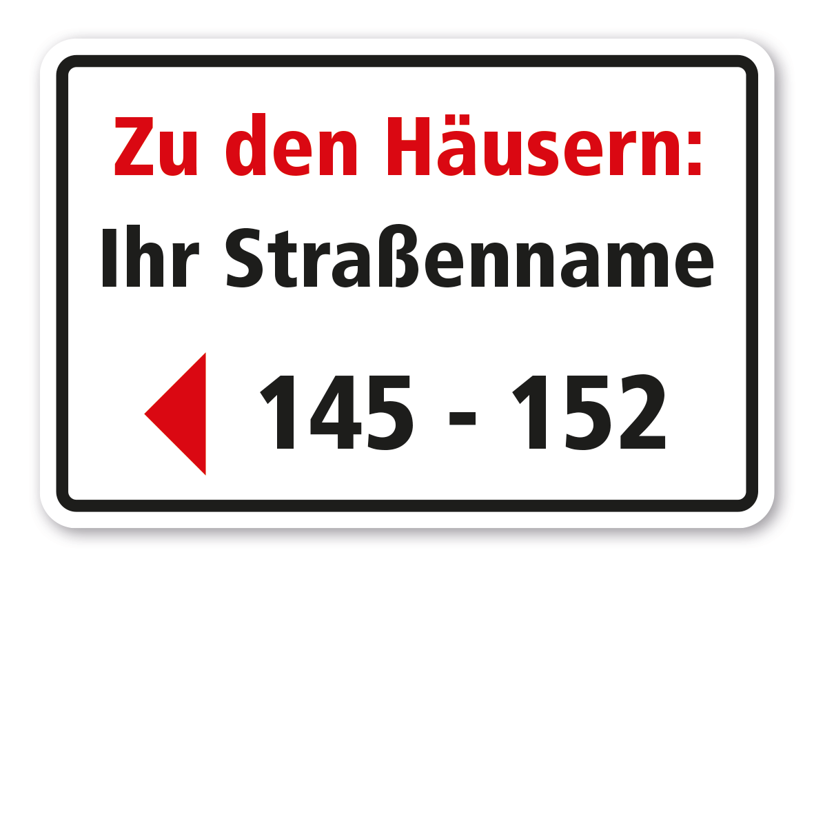 Hinweisschild Zu den Häusern - mit Ihrem Straßennamen und Ihren Hausnummern - linksweisend - TX-A-195