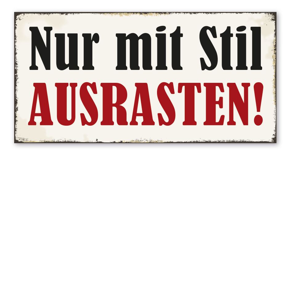 Retroschild Nur mit Stil ausrasten