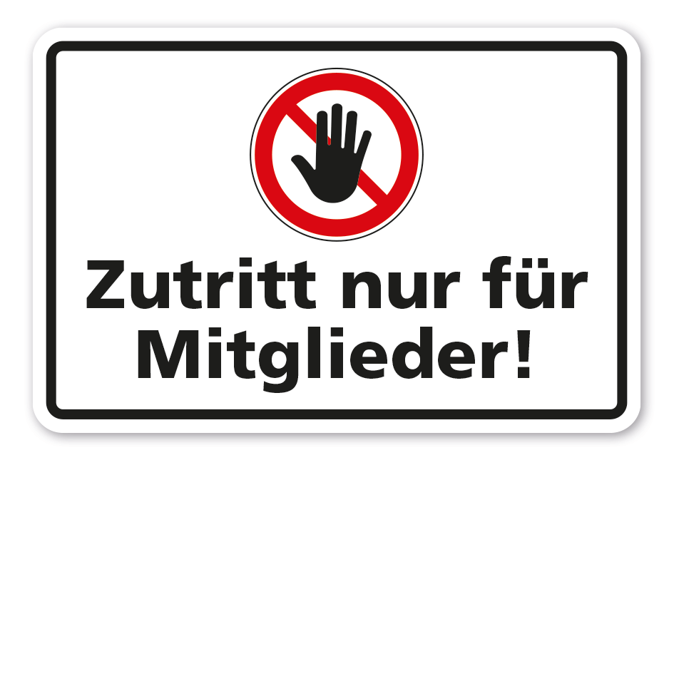 Verbotsschild Zutritt nur für Mitglieder