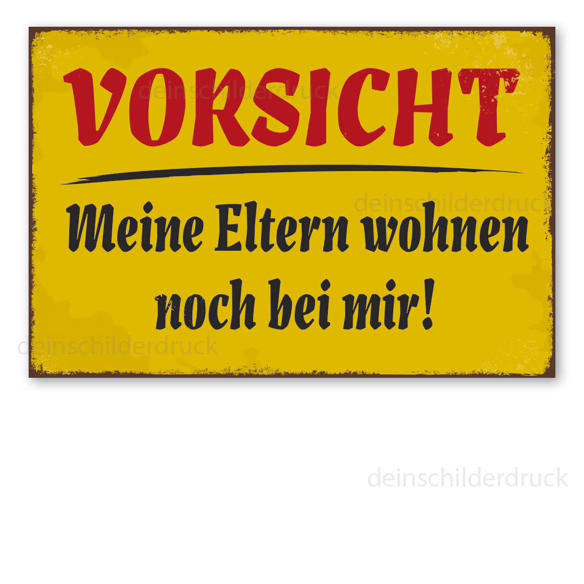 Retro Schild Vorsicht - Meine Eltern wohnen noch bei mir